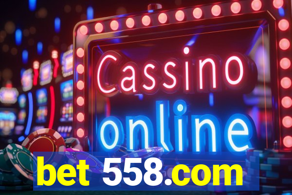 bet 558.com